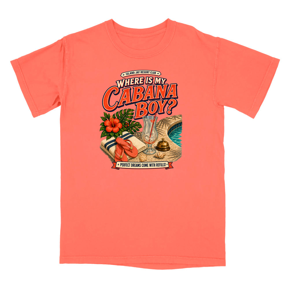 Where Is My Cabana Boy? Resort T-Shirt