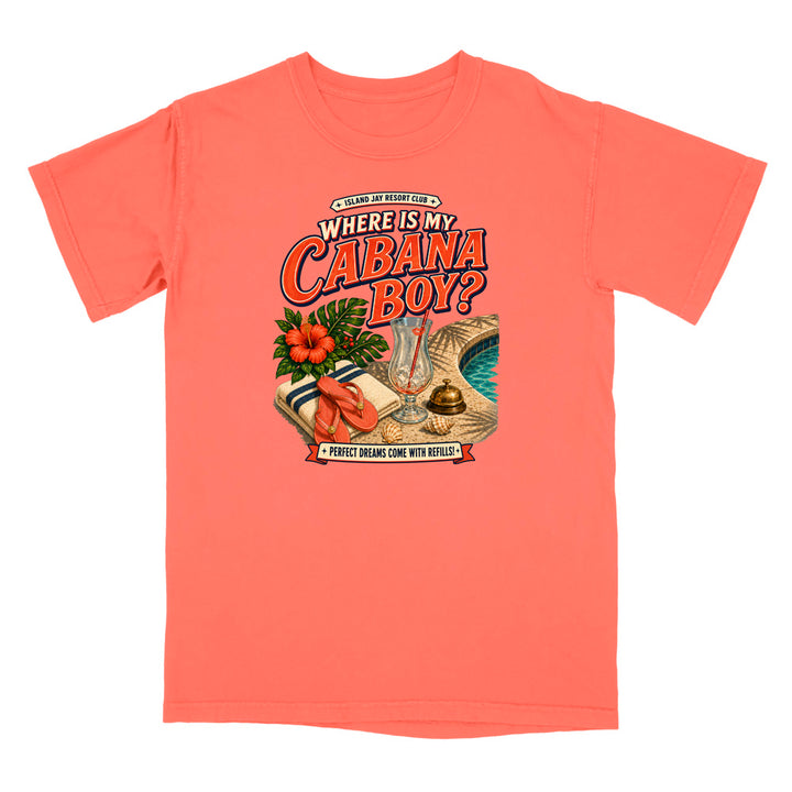 Where Is My Cabana Boy? Resort T-Shirt