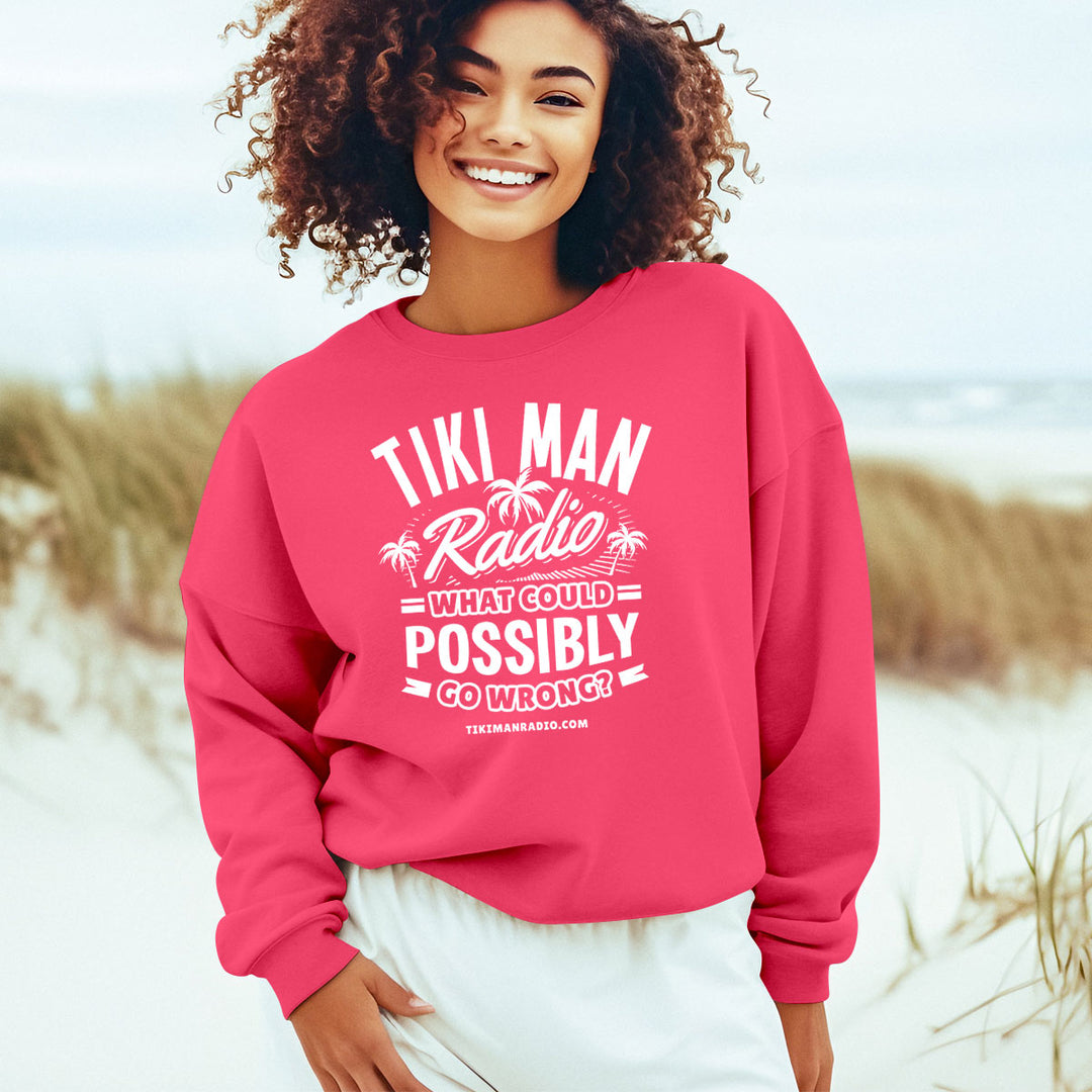 Tiki Man Radio What Could Possibly Go Wrong? Sweatshirt Neon Pink