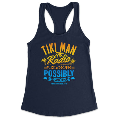 Women's Tiki Man Radio What Could Possibly Go Wrong? Racerback Tank Top Black