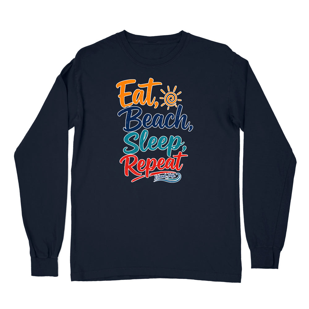 Eat, Beach, Sleep, Repeat Long Sleeve Shirt