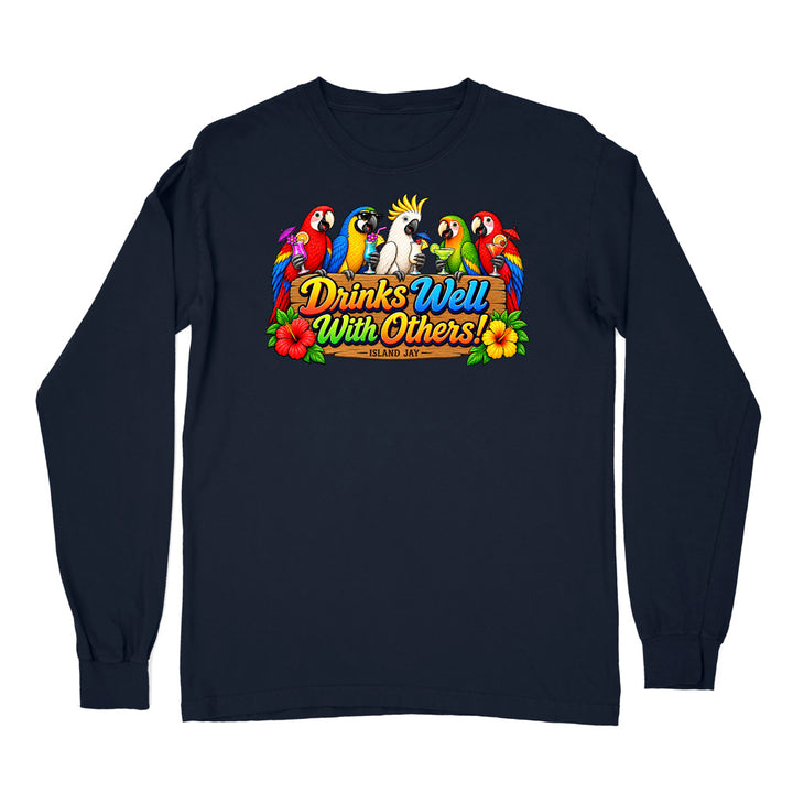 Drinks Well With Others Parrots Long Sleeve Shirt