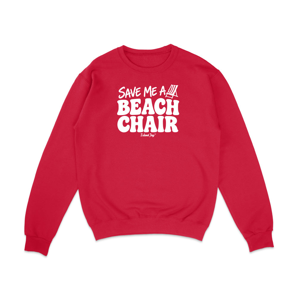 A red crewneck sweatshirt with a white graphic print on the chest that reads 'SAVE ME A BEACH CHAIR' 