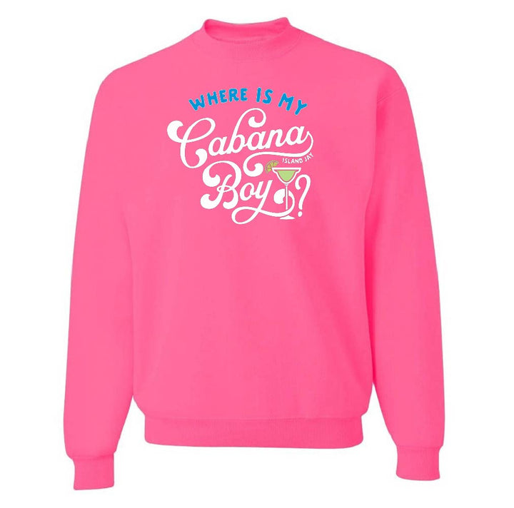 Pink sweatshirt with text 'Where is my Cabana Boy' on a white background
