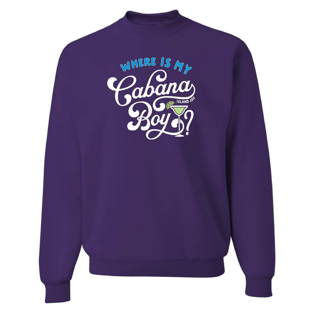 Where Is My Cabana Boy? Sweatshirt