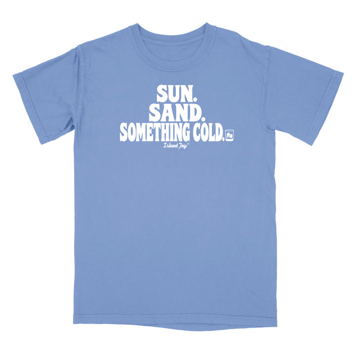 A washed denim blue short-sleeve t-shirt with a white graphic print on the chest reading 'SUN. SAND. Something Cold