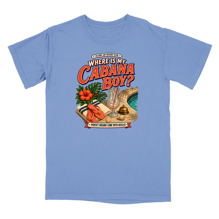 Where Is My Cabana Boy? Resort T-Shirt
