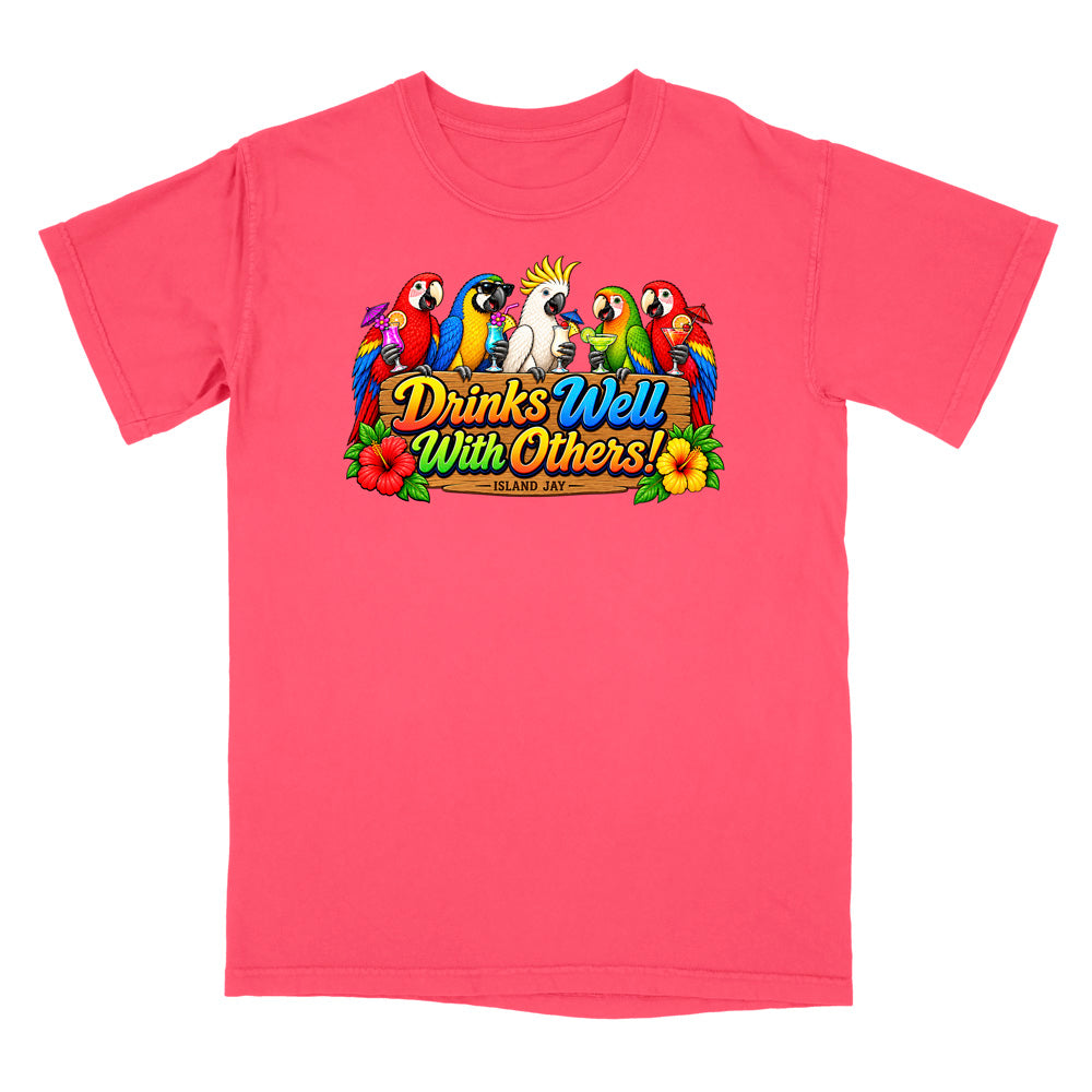 Drinks Well With Others Parrots T-Shirt