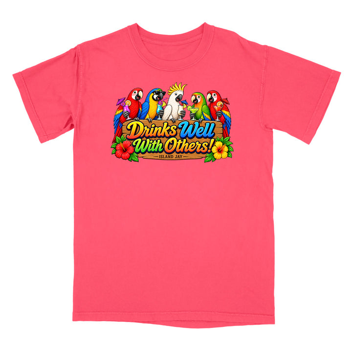 Drinks Well With Others Parrots T-Shirt