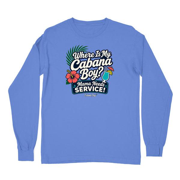 Blue long-sleeve shirt with 'Where Is My Cabana Boy? Mama Needs Service!' text and graphics on a white background