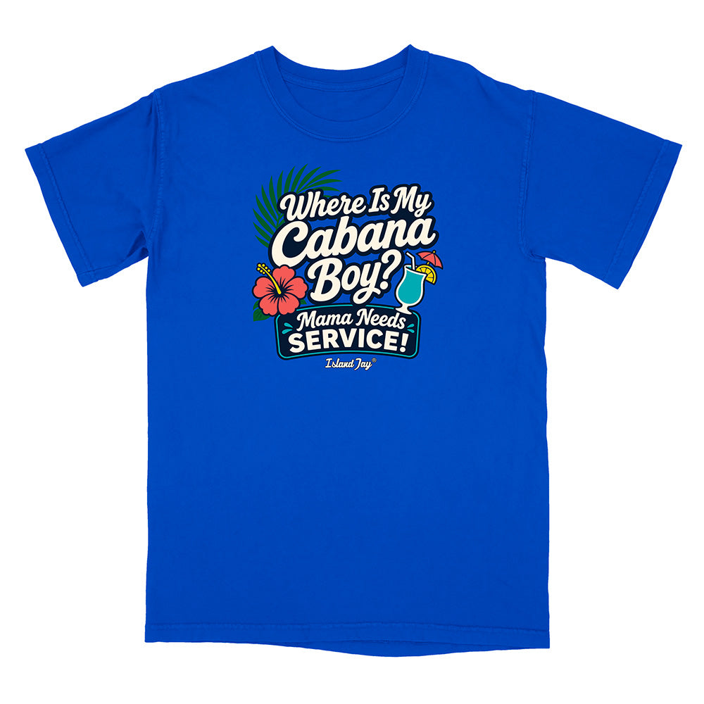Blue t-shirt with 'Where is My Cabana Boy? Mama Needs Service!' text and graphics on a white background