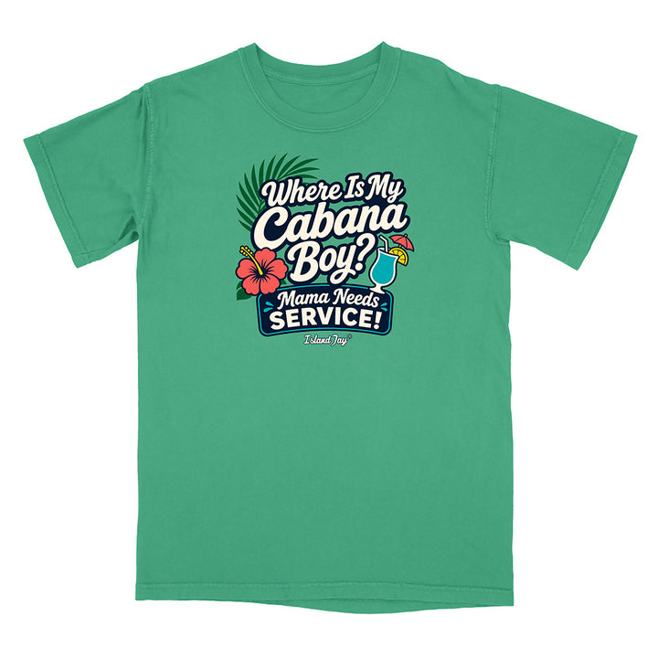 Green t-shirt with 'Where is my Cabana Boy? Mama Needs Service!' text and graphics on a white background