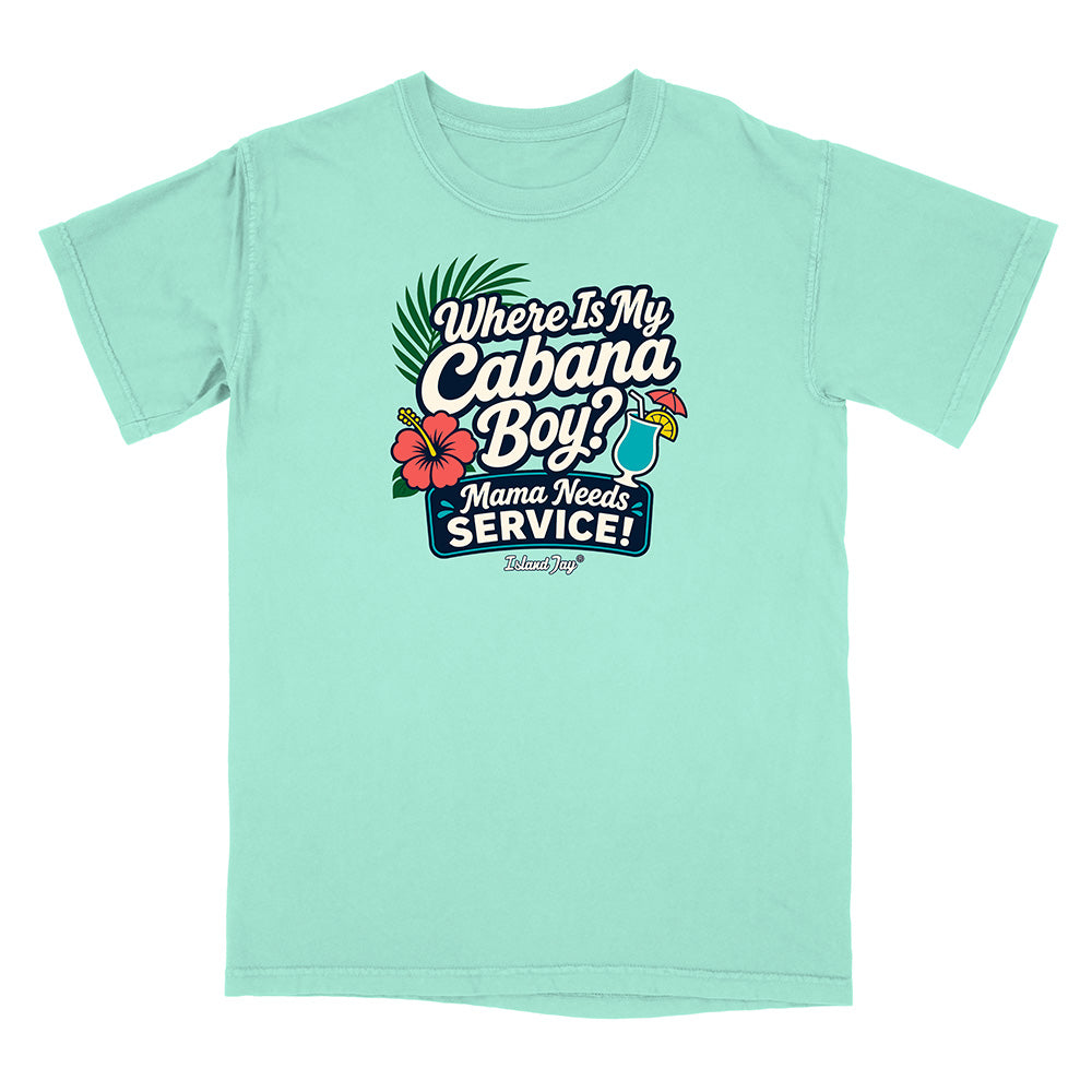 Mint green t-shirt with 'Where is my Cabana Boy? Mama Needs Service!' text and graphics on a white background