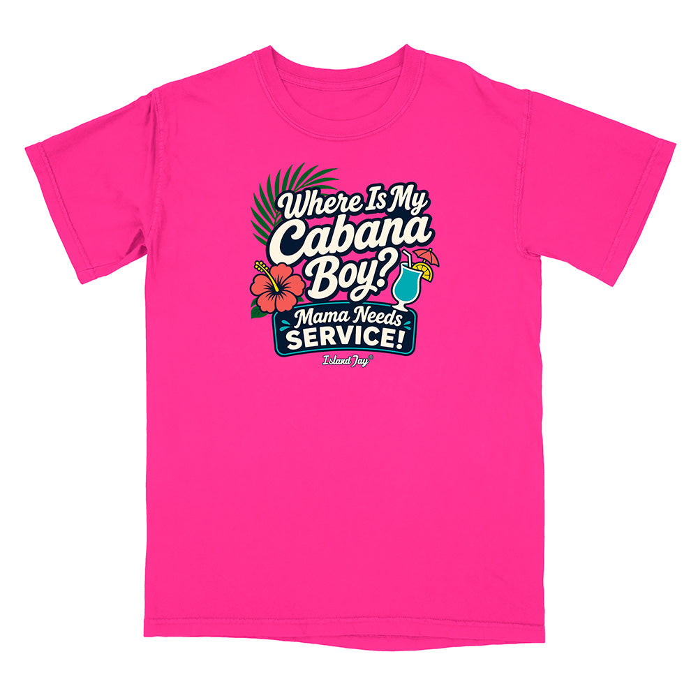 Pink t-shirt with 'Where is my Cabana Boy? Mama Needs Service!' text and graphics on a white background