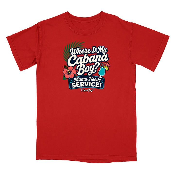 Red t-shirt with 'Where is My Cabana Boy? Mama Needs Service!' text and graphics on a white background