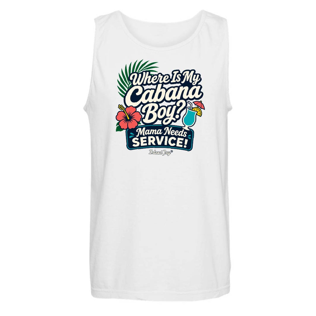 White tank top with 'Where Is My Cabana Boy? Mama Needs Service!' text and graphics on a white background