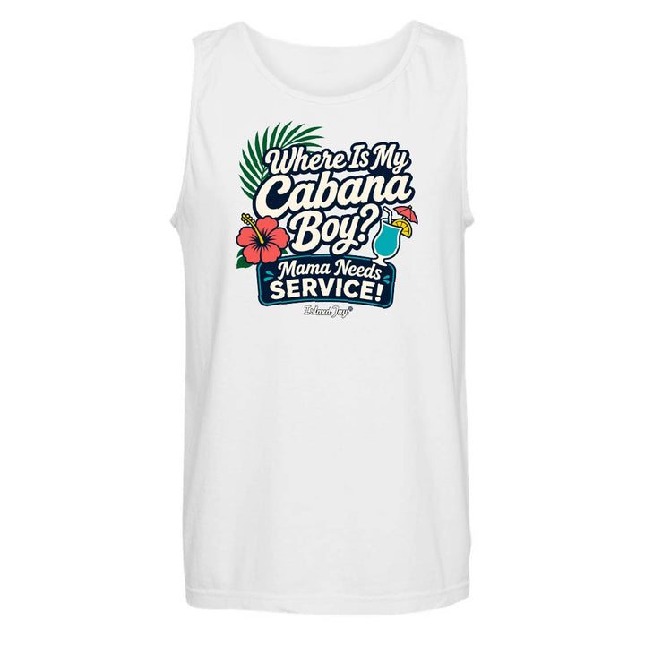 White tank top with 'Where Is My Cabana Boy? Mama Needs Service!' text and graphics on a white background