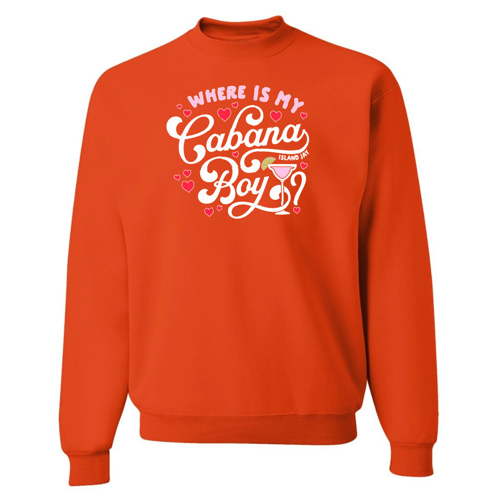 Orange sweatshirt with text 'Where is my Cabana Boy?' on a white background