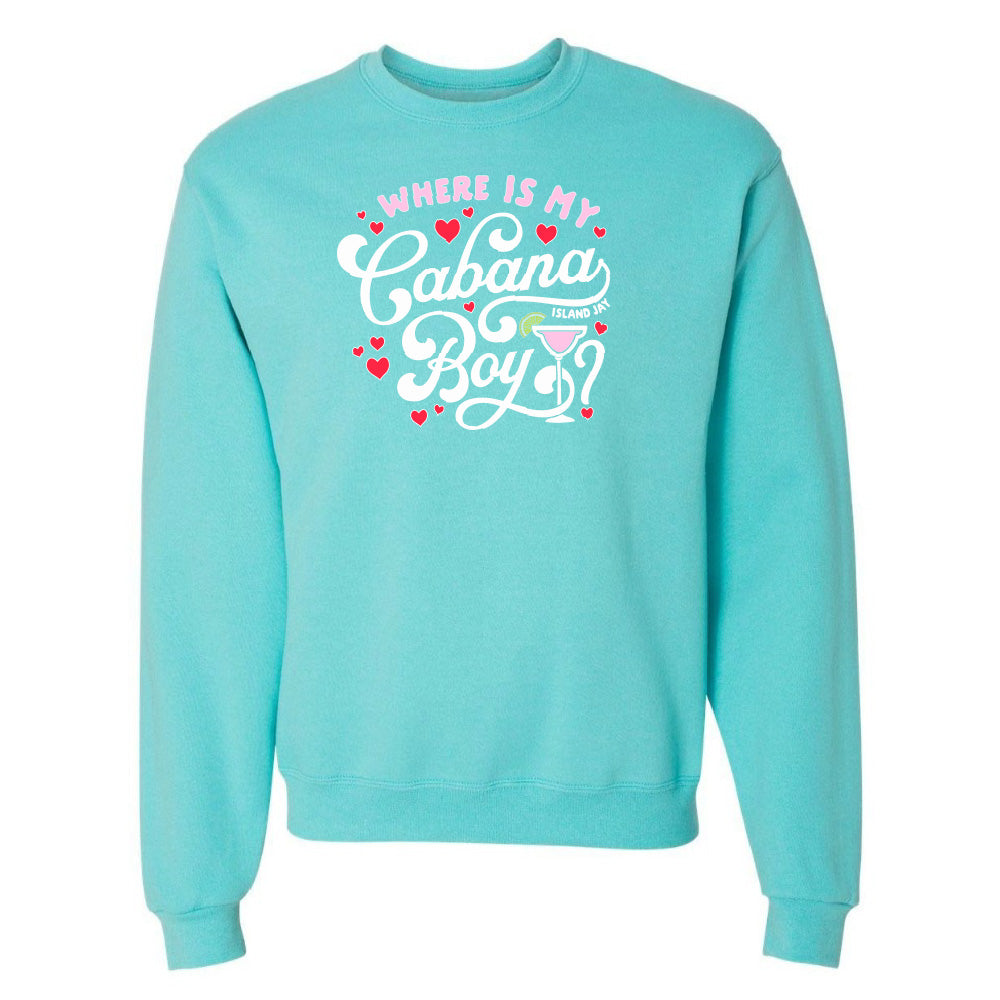 Turquoise sweatshirt with 'Where is my Cabana Boy' text on a white background