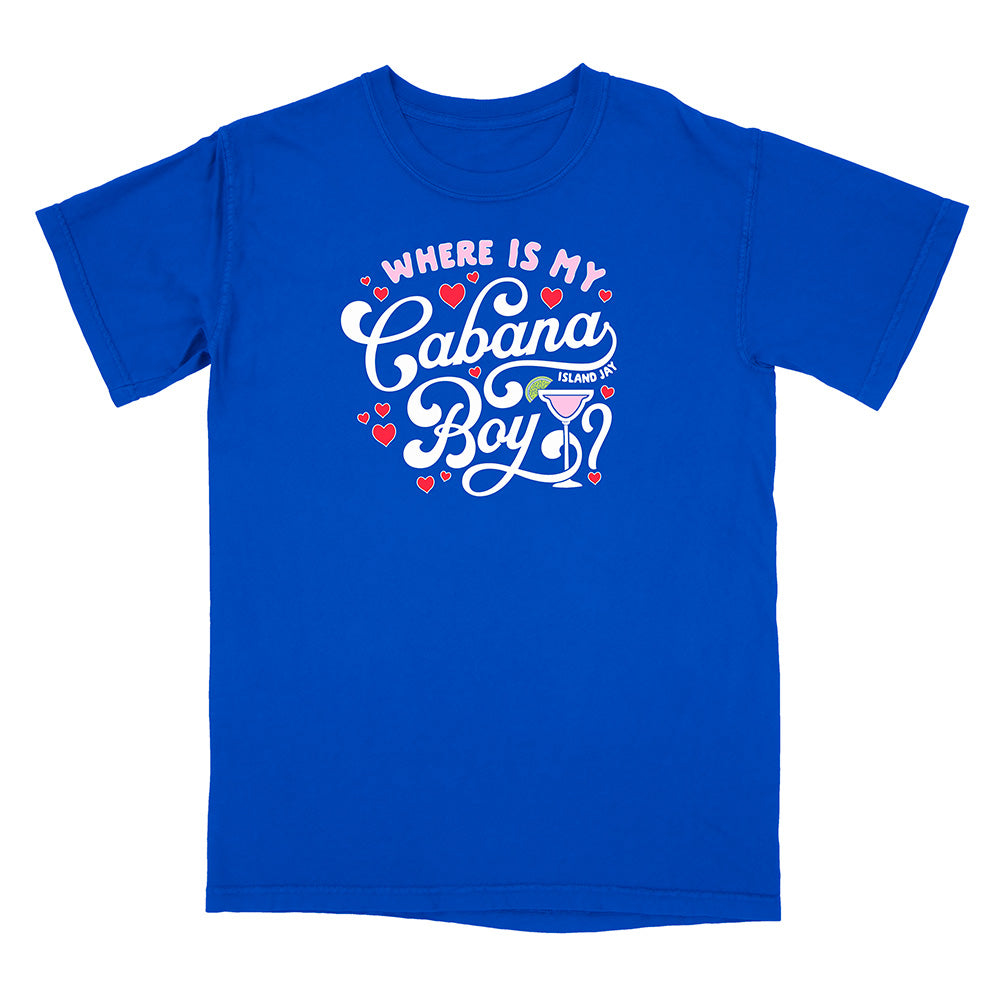 Blue t-shirt with white text reading "Where Is my Cabana Boy" and graphics on a white background