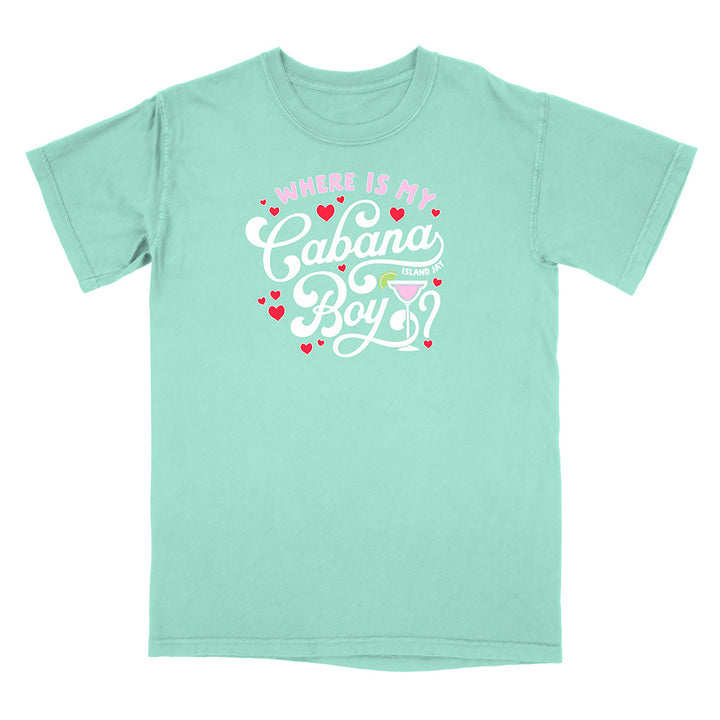 Mint Green t-shirt with white text reading "Where Is my Cabana Boy" and graphics on a white background