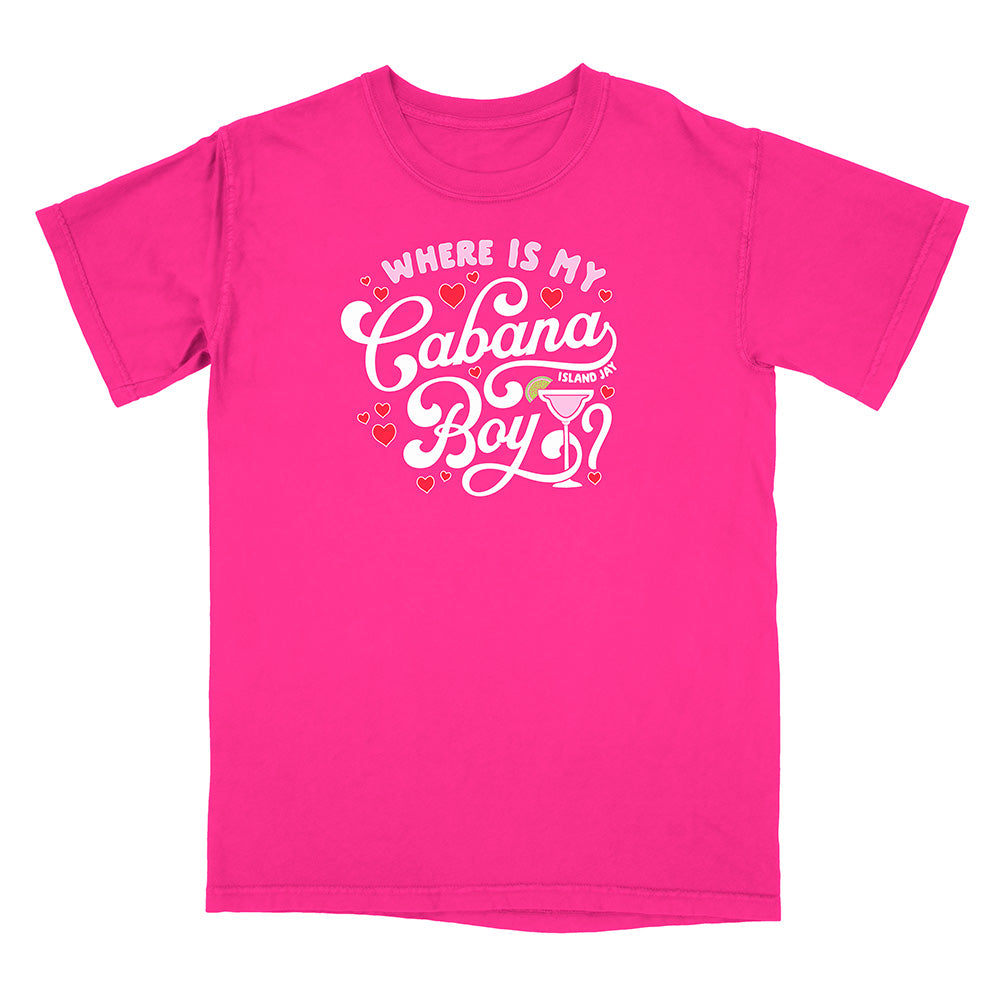 Neon pink t-shirt with white text reading "Where Is my Cabana Boy" and graphics on a white background