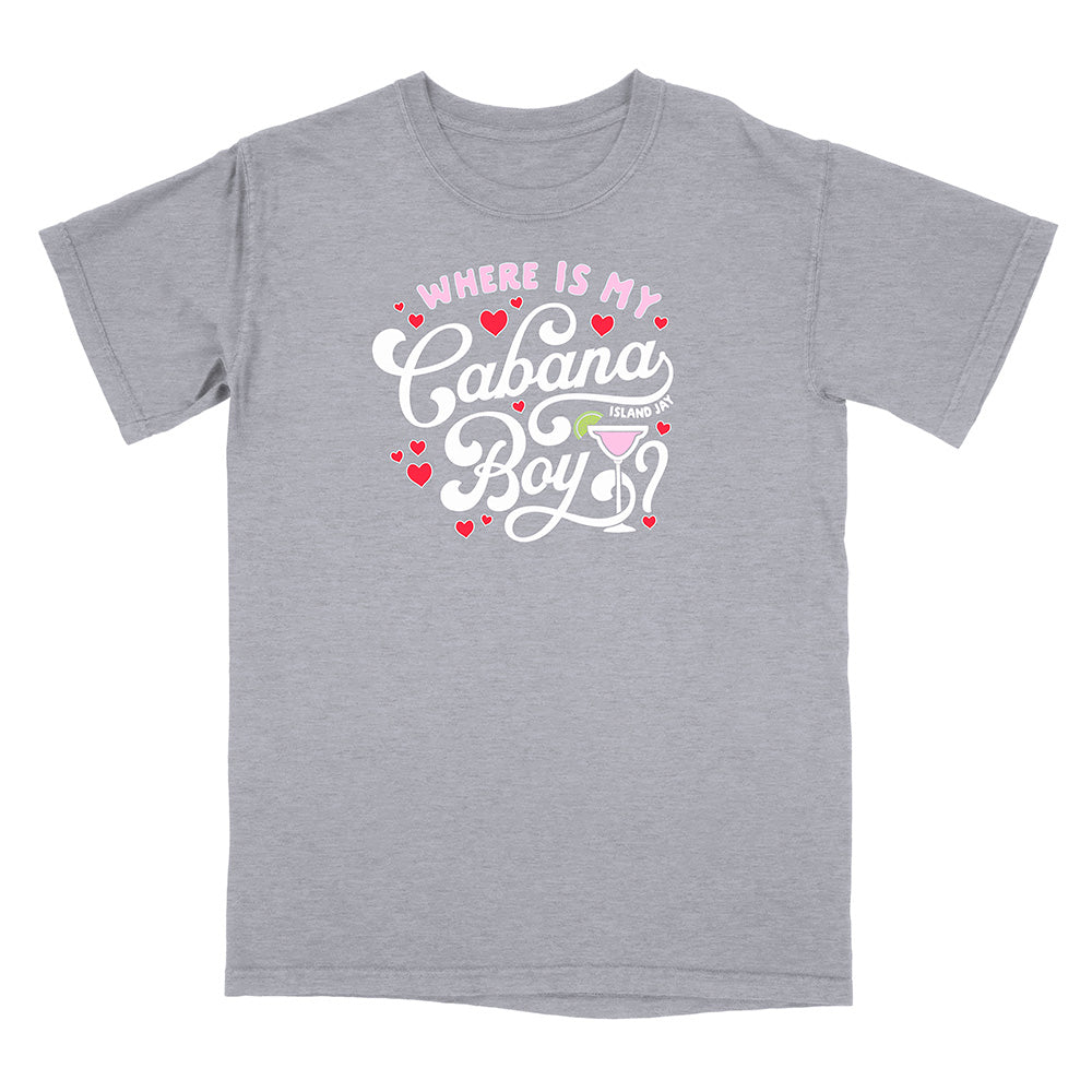 Grey t-shirt with white text reading "Where Is my Cabana Boy" and graphics on a white background