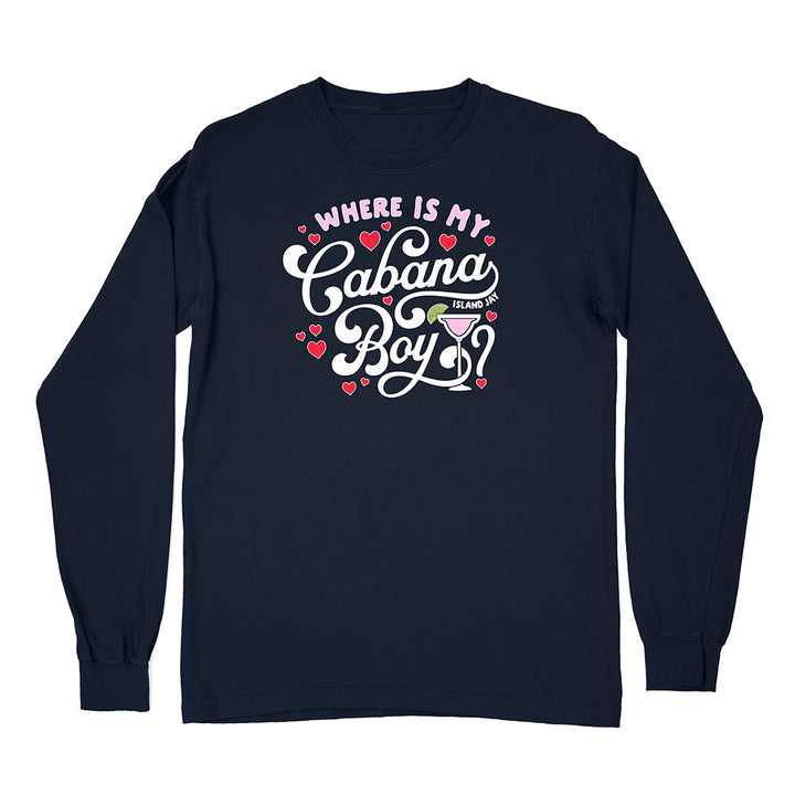 Navy blue long-sleeve shirt with 'Where is my Cabana Boy' text design on a white background