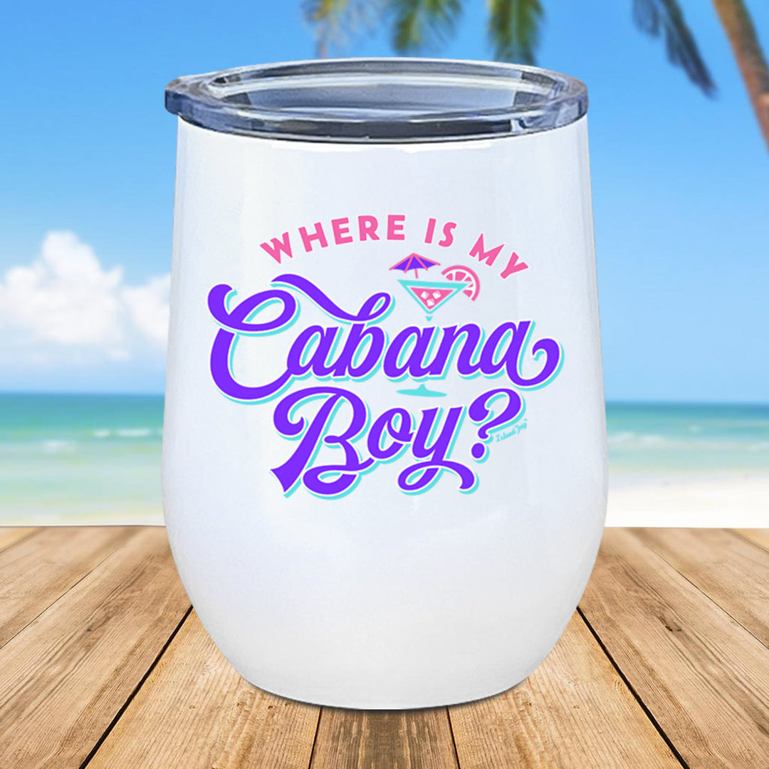 Where Is My Cabana Boy? Summer Holiday 12oz Insulated Tumbler (Copy)