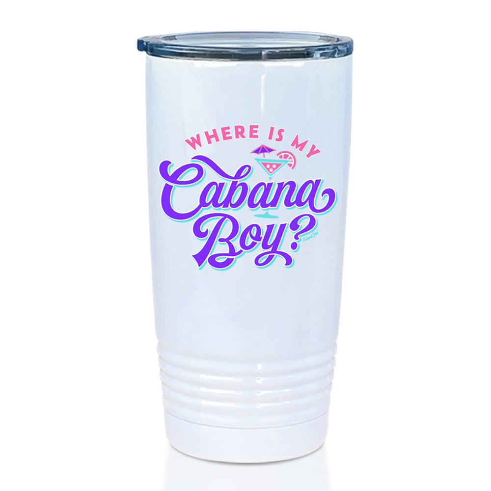 Where Is My Cabana Boy? Summer Holiday 20oz Insulated Tumbler