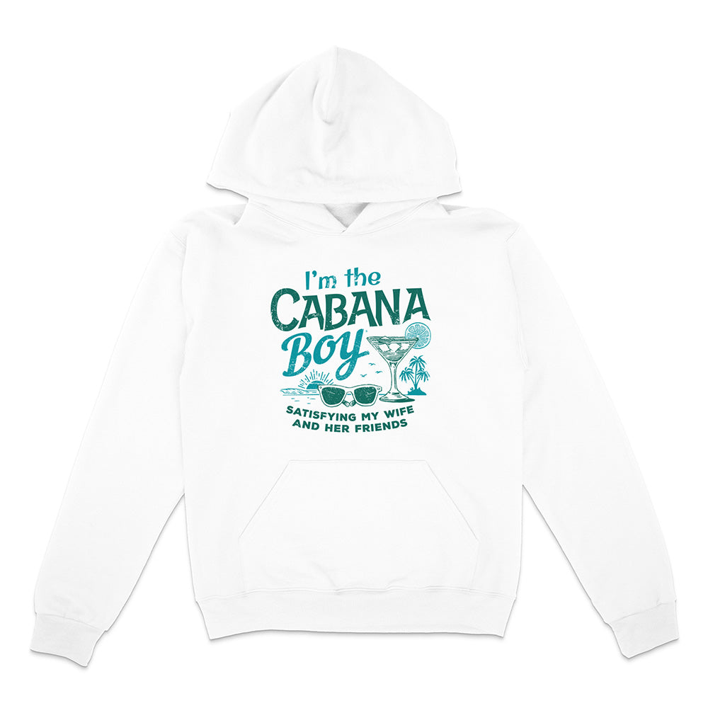 White hoodie with cocktail, sunglasses, and sunset graphic and text reading "I'm The Cabana Boy Satisfying my wife and her friends" on a white background.