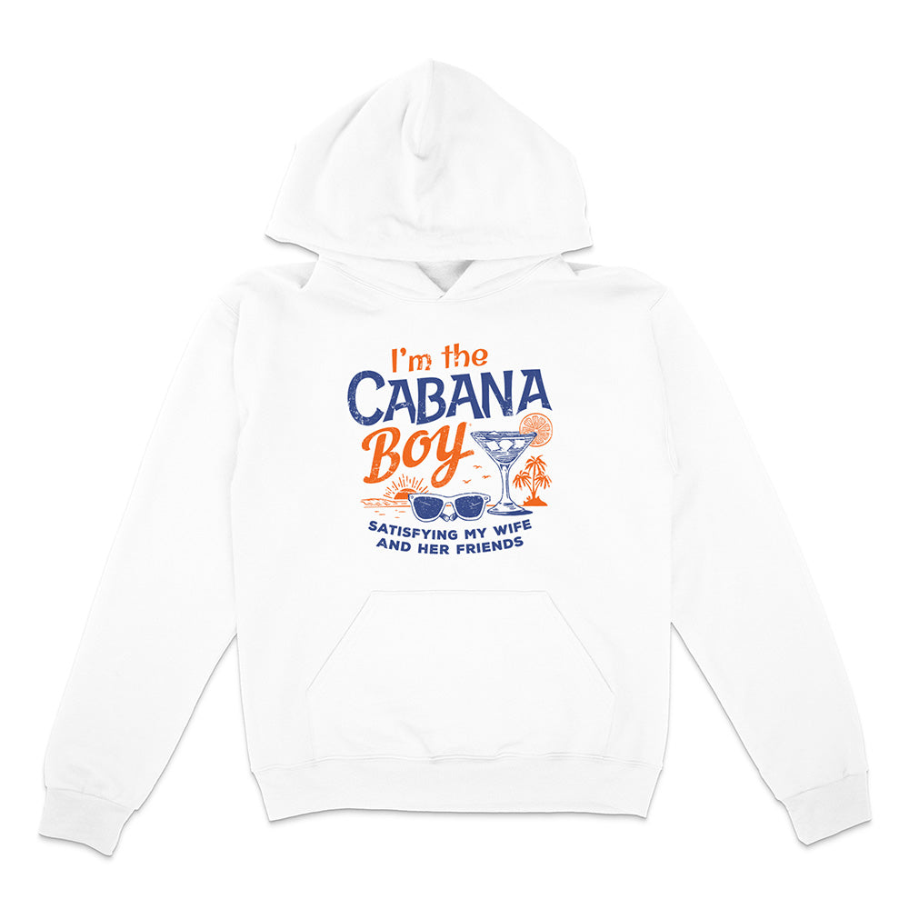 White hoodie with cocktail, sunglasses, and sunset graphic and text reading "I'm The Cabana Boy Satisfying my wife and her friends" on a white background.