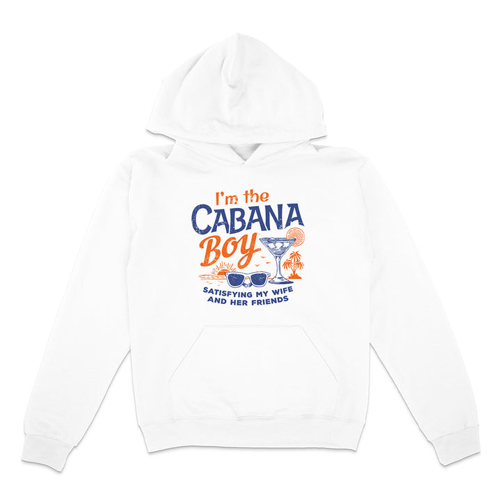 White hoodie with cocktail, sunglasses, and sunset graphic and text reading "I'm The Cabana Boy Satisfying my wife and her friends" on a white background.