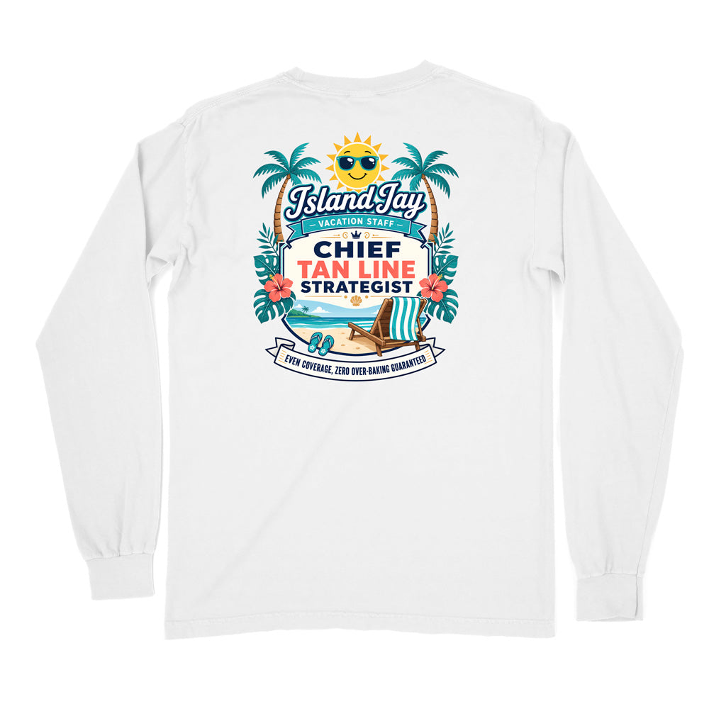 Chief Tanline Strategist Long Sleeve Shirt