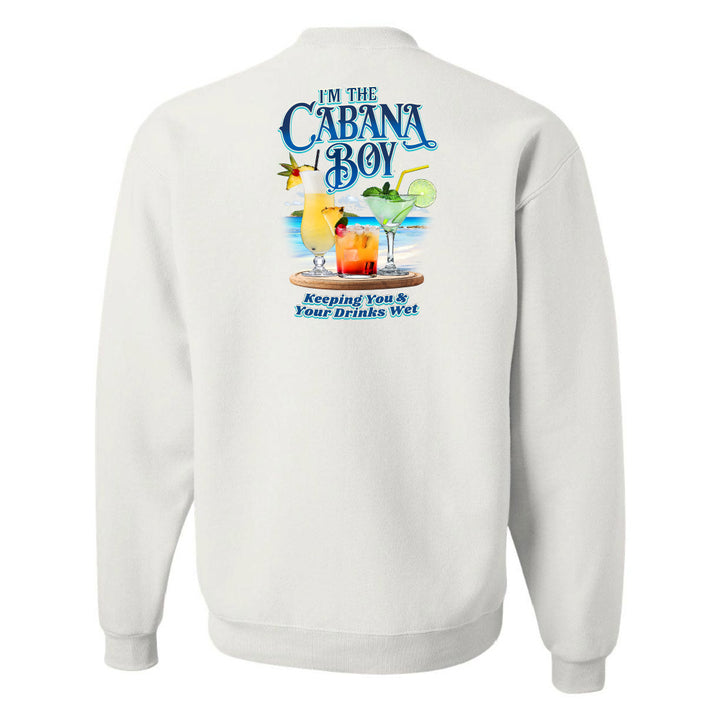 I'm The Cabana Boy - Keeping Your Drinks Wet Sweatshirt