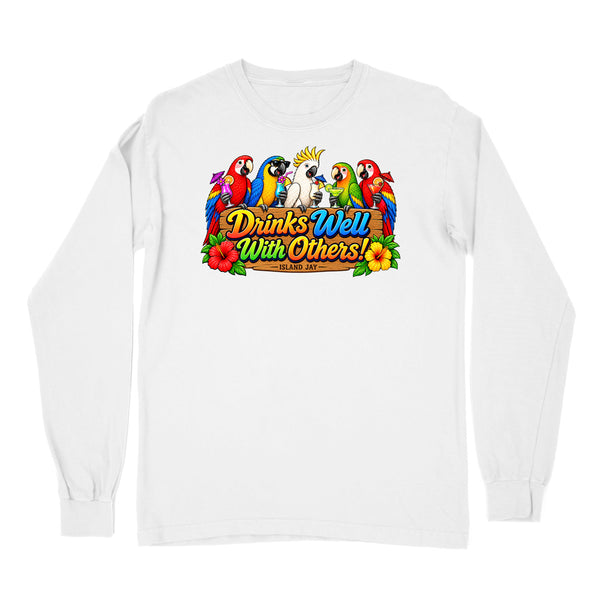 Drinks Well With Others Parrots Long Sleeve Shirt