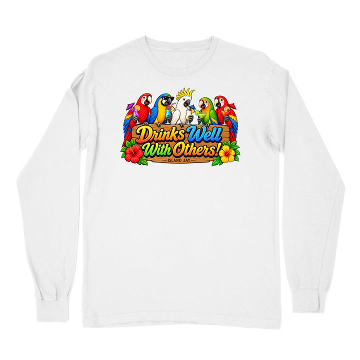 Drinks Well With Others Parrots Long Sleeve Shirt