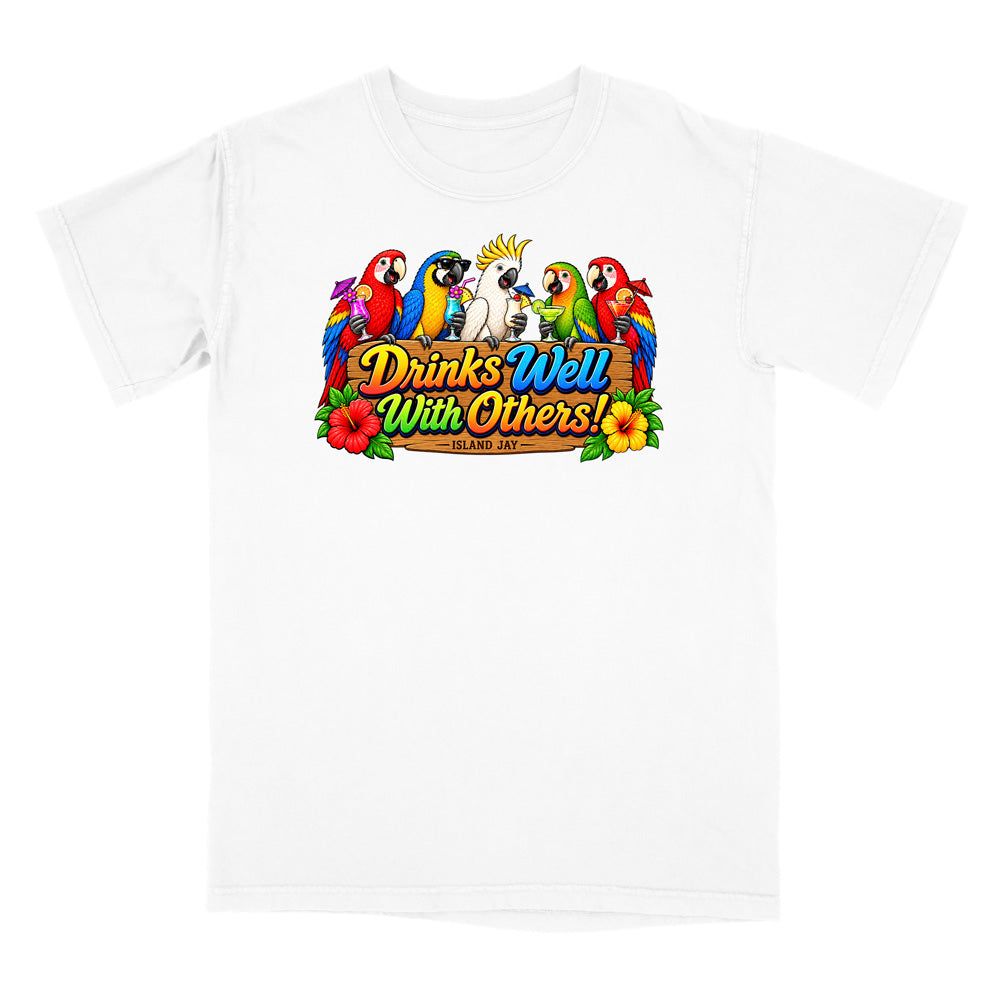 Drinks Well With Others Parrots T-Shirt