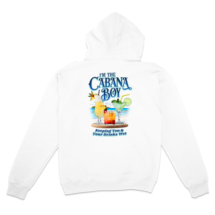 White hoodie with a colorful cocktail and beach graphic and text on the back reading "I'm The cabana boy Keeping You & Your Drinks Wet", displayed on a white background.