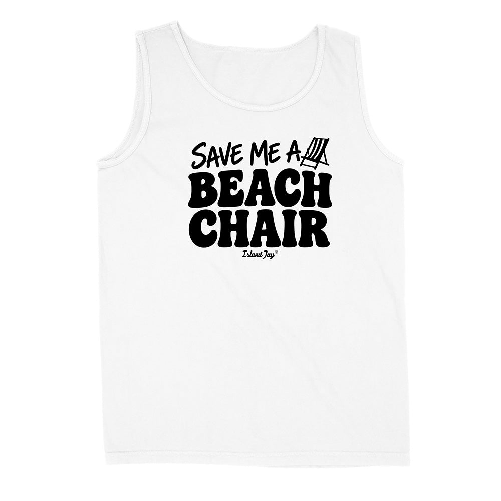 A white sleeveless tank top with black printed text reading 'SAVE ME A BEACH CHAIR' 