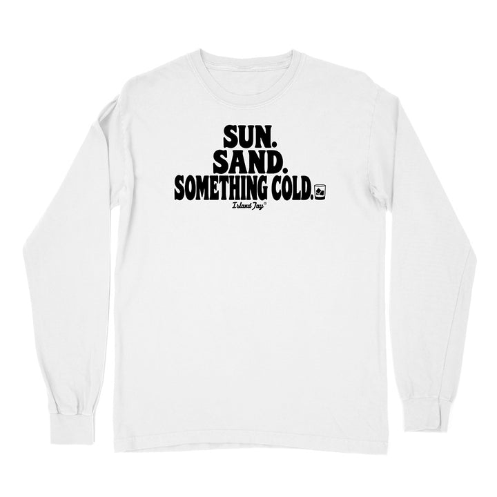 A white long-sleeve t-shirt with a black graphic text print reading 'SUN. SAND. Something cold