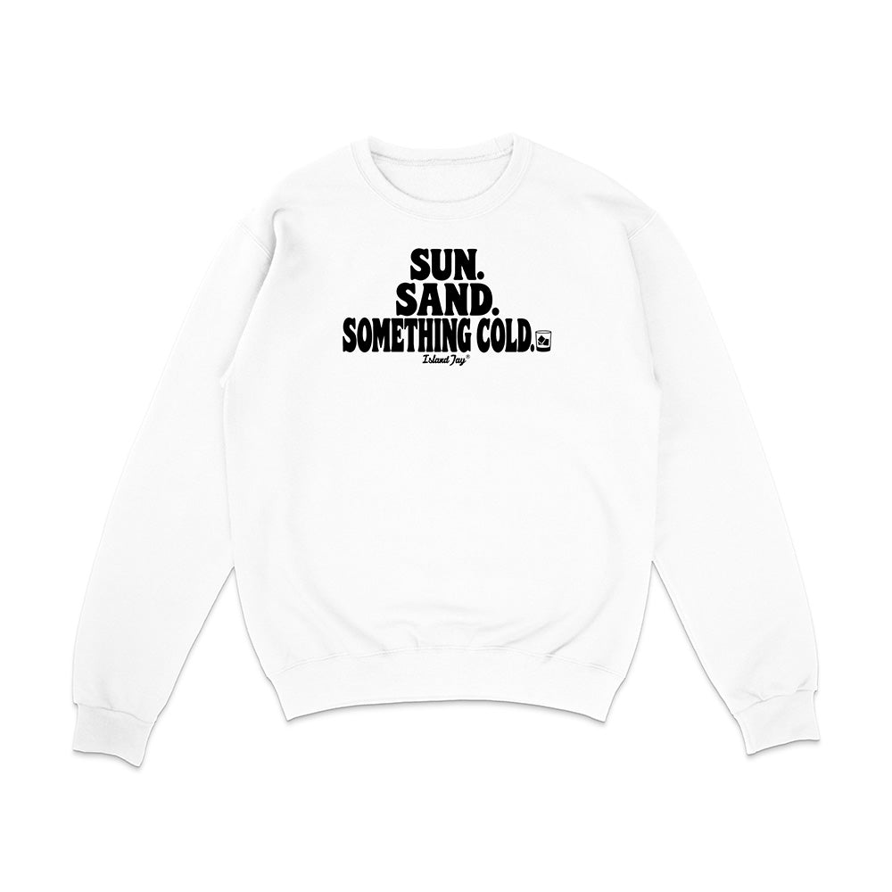 White  sweatshirt with Sun Sand and Something Cold Design