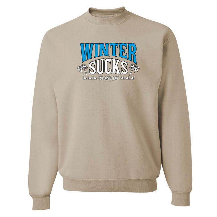 Winter Sucks Original Sweatshirt