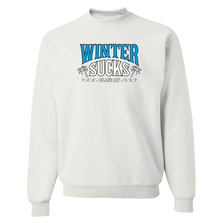 Winter Sucks Original Sweatshirt