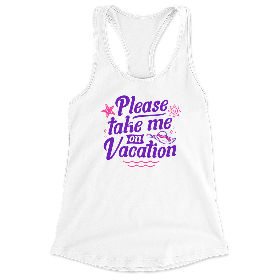 Women's Please Take Me On Vacation Tank Top White
