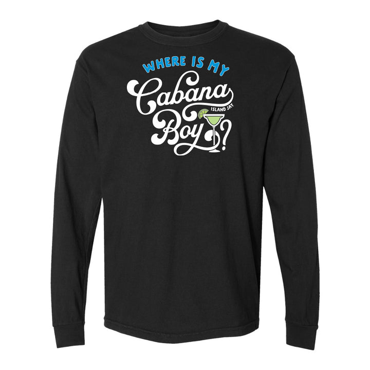 Black long-sleeve shirt with 'Where is my Cabana Boy?' text design on a white background