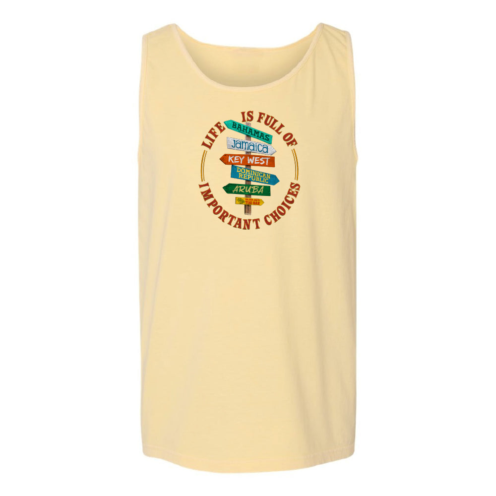 Life Is Full Of Important Choices Tank Top by Island Jay & Grab an