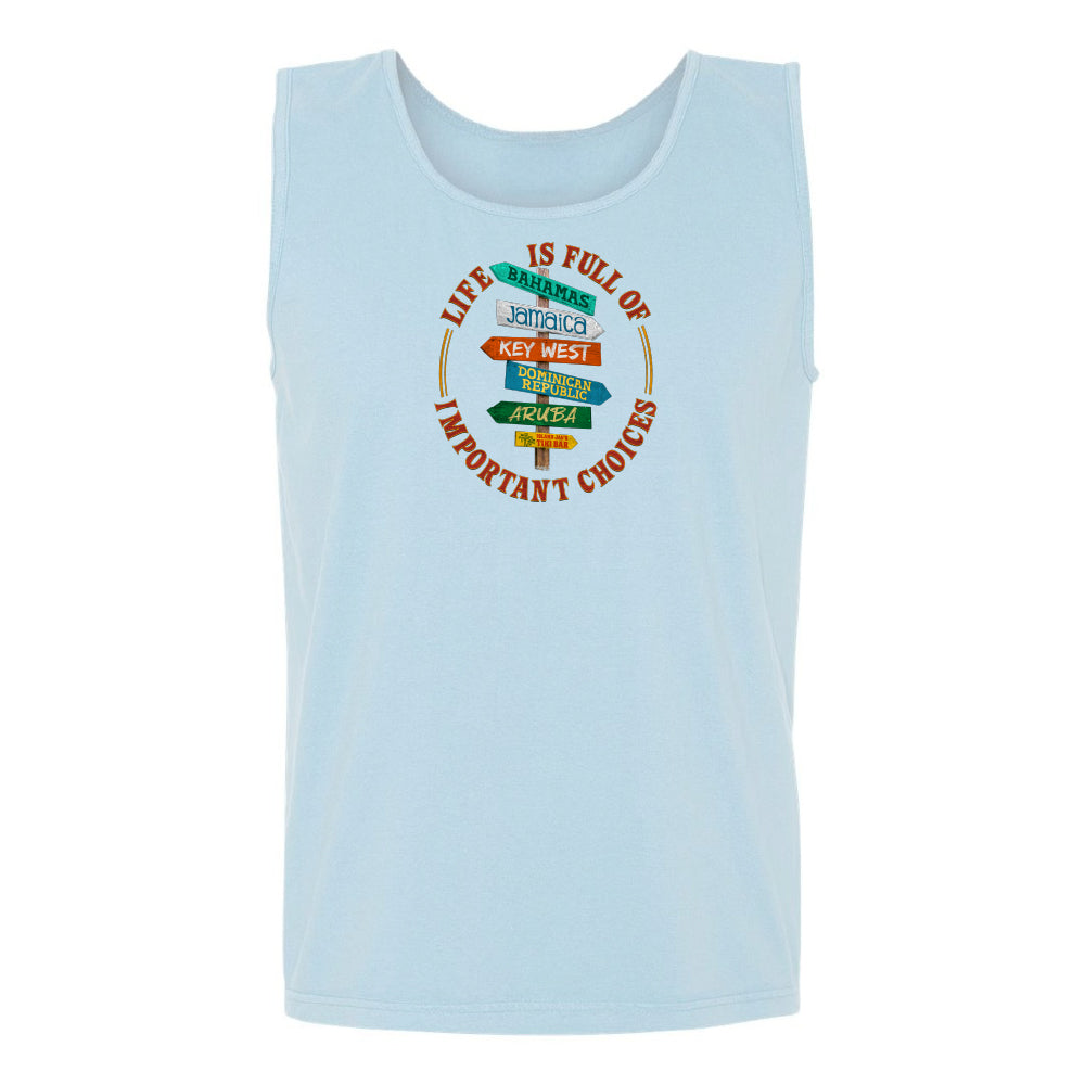 Life Is Full Of Important Choices Tank Top