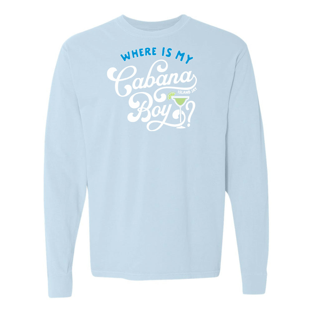 Light blue sweatshirt with text 'Where is my Cabana Boy?' on a white background
