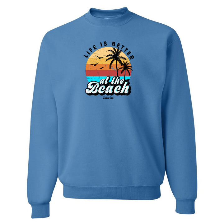 Life Is Better At The Beach Vintage Sweatshirt